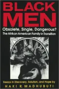 Black Men: Obsolete, Single, Dangerous?