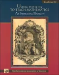 Using History to Teach Mathematics