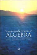 The Beginnings and Evolution of Algebra