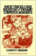 Magic Tricks, Card Shuffling and Dynamic Computer Memories