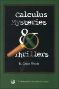 Calculus Mysteries and Thrillers( Classroom Resourses Materials Series)