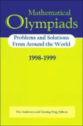 Mathematical Olympiads 1998-1999: Problems and Solutions from Around the World
