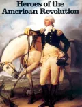 Heroes of the American Revolution