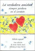 La Verdadera Amistad Siempre Perdura en el Corazon (True Friends Always Remain¿)