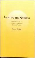 Light to the Nations: World Peace from Biblical Promise to Human Action