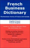 French Business Dictionary: The Business Terms of France and Canada