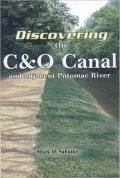 Discovering the C&O Canal: And Adjacent Potomac River