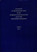 Catalogue of the Byzantine Coins in the Dumbarton Oaks Collection and in the Whittemore Collection, 3: Leo III to Nicephorus III, 717-1081, Vol. 3