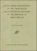 Dated Greek Manuscripts of the Thirteenth and Fourteenth Centuries in the Libraries of Great Britain