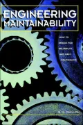 Engineering Maintainability:: How to Design for Reliability and Easy Maintenance