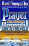 Prayer That Brings Revival: Interceding for God to Move in Your Family, Church, and Community
