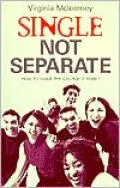 Single, Not Separate: How to Make the Church a Family