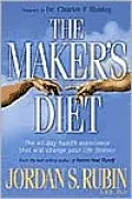 The Maker's Diet: The 40-Day Health Experience That Will Change Your Life Forever