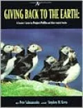 Giving Back to the Earth: A Teacher's Guide to Project Puffin and Other Seabird Studies