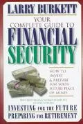 Your Complete Guide to Financial Security How to Invest and Prepare for Your Future Peace of...