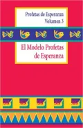 El Modelo Profetas de Esperanza: Taller Para Un Fin de Semana, Volume 3