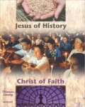 Jesus of History, Christ of Faith