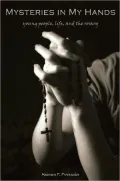 Mysteries in My Hands: Young People, Life, and the Rosary