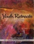 Youth Retreats for Any Schedule