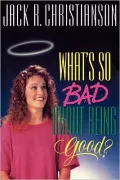 What's So Bad About Being Good