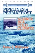 Pipelines and Permafrost: Science in a Cold Climate