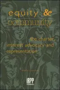 Equity and Community: The Charter, Interest Advocacy, and Representation