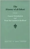 History of Al-Tabari: Volume One - General Introduction and From the Creation to the Flood (SUNY Series in Near Eastern Studies)