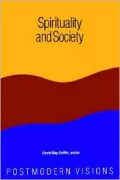 Spirituality and Society: Postmodern Visions