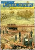 California Gold Country: Early Mining Days, The Story Behind the Scenery