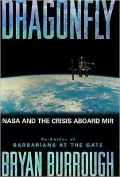 Dragonfly: NASA and the Crisis Aboard Mir