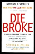 Die Broke: A Radical Four-Part Financial Plan