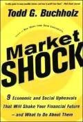 Market Shock: 9 Economic and Social Upheavals That Will Shake Your Financial Future--and What to Do about Them