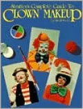 Strutter's Complete Guide to Clown Makeup