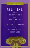 Guide for the Development and Management of Nursing Libraries and Information Resources