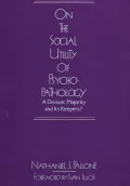 On the Social Utility of Psychopathology