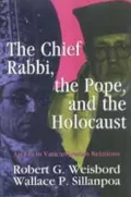 The Chief Rabbi, the Pope and the Holocaust: An Era in Vatican-Jewish Relations