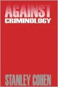 Against Criminology by Stanley Cohen — book cover