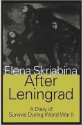 After Leningrad: A Diary of Survival During World War Two