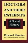 Doctors and Their Patients: A Social History