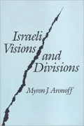 Israeli Visions and Divisions