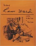 The Story of Lem Ward As Told by Ida Ward to Glenn Lawson