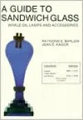 Guide to Sandwich Glass: Whale Oil Lamps and Accessories