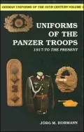 German Uniforms of the 20th Century: The Panzer Troops 1917-to the Present