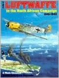 Luftwaffe in the North African Campaign: A Photo Chronicle, 1941-1943