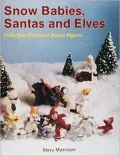 Snow Babies, Santas and Elves: Collecting Christmas Bisque Figures