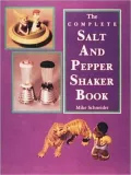 The Complete Salt and Pepper Shaker Book