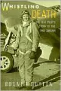 Whistling Death: The Test Pilot's Story of the F4U Corsair