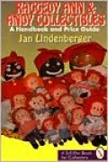 Raggedy Ann and Andy Collectibles: A Handbook and Price Guide