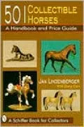 501 Collectible Horses: A Handbook and Price Guide
