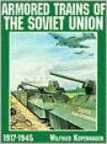 Armored Trains of the Soviet Union, 1917-1945